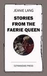 Stories from the Faerie Queen - Jeanie Lang - 9781531277796
