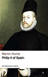 Philip II of Spain - Martin Hume - 9781531286866
