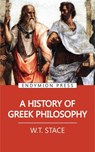 A History of Greek Philosophy - W. T. Stace - 9781531293123