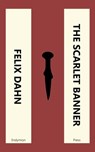 The Scarlet Banner - Felix Dahn - 9781531298975