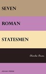 Seven Roman Statesmen - Charles Oman - 9781531299682