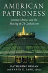 American Patroness - Katherine Dugan ; Karen E. Park - 9781531504885