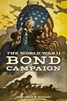 The World War II Bond Campaign - Lawrence R. Samuel - 9781531509255