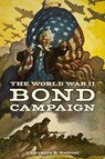 The World War II Bond Campaign - Lawrence R. Samuel - 9781531509255