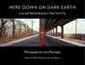 Here Down on Dark Earth - Larry Racioppo - 9781531509491
