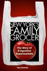 New York's Family Grocer - Paul Schmitz - 9781531513221