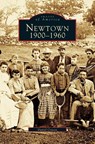 Newtown 1900-1960 - Daniel Cruson - 9781531607463