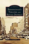 Birmingham's Theater and Retail District - MR Tim Hollis - 9781531612108