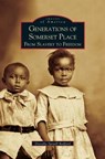 Generations of Somerset Place - Dorothy Spruill Redford - 9781531612290