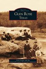 Glen Rose Texas - Gene Fowler ; Somervell Historical Commission - 9781531613143