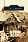 Manitou Springs - Deborah Harrison - 9781531614904