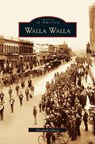 Walla Walla - Elizabeth Gibson - 9781531615116
