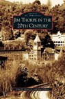 Jim Thorpe in the 20th Century - Joan Sewell Gilbert ; John H Drury - 9781531622947