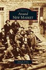Around New Market - James R Graves ; John D Crim - 9781531626013