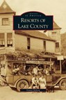 Resorts of Lake County - Donna Hoberg - 9781531629489