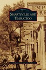 Smartsville and Timbuctoo - Kathleen Smith ; Lane Parker - 9781531635671