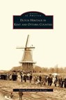 Dutch Heritage in Kent and Ottawa Counties - Norma Lewis ; Jay De Vries - 9781531639020