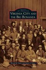 Virginia City and the Big Bonanza - Ronald M James ; Susan A James - 9781531645786