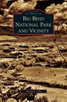 Big Bend National Park and Vicinity - Thomas C Alex - 9781531651848
