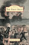 First Shot - Robert N Rosen ; Richard W Hatcher - 9781531654689