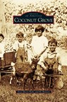 Coconut Grove - Arva Moore Parks ; Bo Bennett - 9781531657703