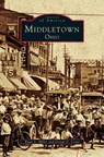 Middletown Ohio - Roger L Miller ; George C Crout - 9781531665661