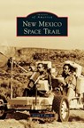 New Mexico Space Trail - Joseph T Page - 9781531667368