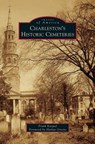 Charleston's Historic Cemeteries - Frank Karpiel - 9781531668051