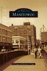 Manitowoc - Ed Prigge ; Matthew J Prigge - 9781531669119
