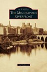 Minneapolis Riverfront - Iric Nathanson - 9781531670214