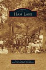 Ham Lake - Melvin Aanerud - 9781531671198
