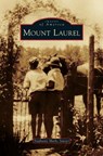 Mount Laurel - Stephanie Marks Sawyer - 9781531673154