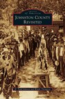 Johnston County Revisited - K Todd Johnson ; Windy Thompson ; Todd Johnson - 9781531674694