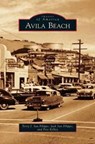Avila Beach - Terry J San Filippo ; Jack San Filippo ; Pete Kelley - 9781531675486
