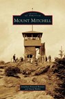 Mount Mitchell - Jonathan Howard Bennett ; David Biddix - 9781531677947