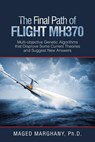 The Final Path of Flight Mh370 - MAGED,  PH D Marghany - 9781532084478