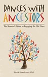 Dances with Ancestors - Kowalewski - 9781532088957