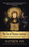 The Tao of Thomas Aquinas - Matthew Fox - 9781532093418