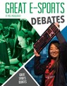 Great E-Sports Debates - Meg Marquardt - 9781532114434
