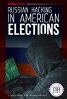 Russian Hacking in American Elections - Duchess Harris - 9781532116827