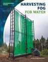 Harvesting Fog for Water - Cecilia Pinto McCarthy - 9781532119002