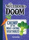 Chomp of the Meat-Eating Vegetables: #4 - Troy Cummings - 9781532142758