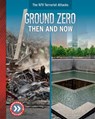 Ground Zero: Then and Now - Jessica Rusick - 9781532194498