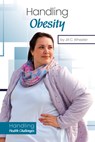Handling Obesity - Jill C. Wheeler - 9781532194986