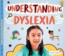 UNDERSTANDING DYSLEXIA - Jessica Rusick - 9781532195754