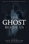 The Ghost Beside Us - Pete Nunweiler - 9781532374371