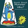 Knock, Knock, Monster Who? - Stephanie Rodriguez ; Amy Pryce - 9781532429620
