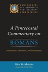 A Pentecostal Commentary on Romans - Glen Menzies - 9781532610240