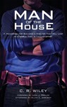 Man of the House - C R Wiley - 9781532614798