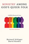Ministry Among God's Queer Folk, Second Edition - Bernard Schlager ; David Kundtz - 9781532617119